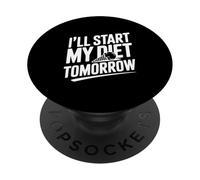 I'll Start My Diet Tomorrow Humour Humoristique PopSockets PopGrip Adhésif
