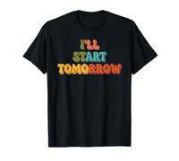 I'll Start Tomorrow Citation Humoristique rétro Humoristique T-Shirt