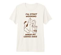 I'll Start Working When My Coffee Does Funny Cat Coffee T-Shirt Haut de Gamme