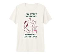 I'll Start Working When My Coffee Does Funny Cat Coffee T-Shirt Haut de Gamme