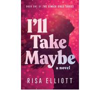 I'll Take Maybe A Novel - Risa Elliott - She Writes Press - ebook (ePub) - Livre