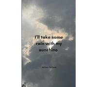 I'll take some rain with my sunshine