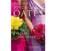 I'll Take You There Joyce Carol Oates (Auteur)