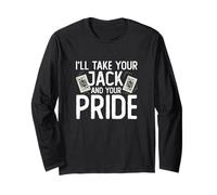 I'll Take Your Jack and Your Pride Jeu de Cartes Amusant Manche Longue