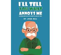 I'll Tell You What Annoys Me