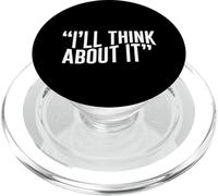 I'll Think About It PopSockets PopGrip pour MagSafe