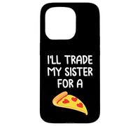 I'll Trade My Sister for A Pizza Cute Funny Frères et sœurs Coque pour iPhone 15 Pro