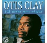 Clay, Otis - I'll Treat You Right