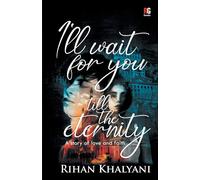 I'll Wait For You Till The Eternity