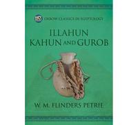 Illahun, Kahun And Gurob