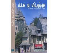Ille et vilaine - Collectif - Entre Terre Et Mer - broché - Guide