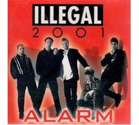 Illegal 2001 - Alarm [Import]