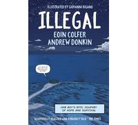 Illegal: a graphic novel telling one boy's epic journey to Europe