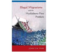 Illegal Migrations And The Huckleberry Finn Problem
