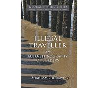 Illegal' Traveller: An Auto-Ethnography of Borders