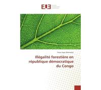 Illegalite forestiere en republique democratique du Congo - Tresor Motimaiso - Universitaires Europeennes - broché - Etude