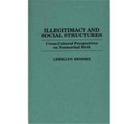 Illegitimacy and Social Structures Lewellyn Hendrix (Auteur)