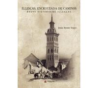 Illescas, encrucijada de caminos: Breve Historia de Illescas