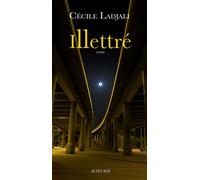 Cécile Ladjali – Illettré – Roman – Broché (Actes Sud)