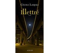 Cécile Ladjali – Illettré – Roman – Broché (Actes Sud)