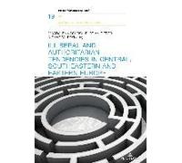 Illiberal And Authoritarian Tendencies In Central, Southeastern And Eastern Europe