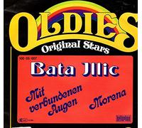 ILLIC, Bata - Mit verbundenen Augen / Morena (Oldies - Original Hit Version) / 100.05.007
