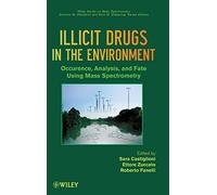 Illicit Drugs in the Environment: Occurrence, Analysis, and Fate Using Mass Spectrometry