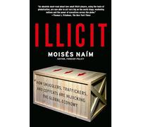 Illicit Moises Naim (Auteur)