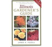 Illinois Gardener's Guide James A. Fizzell (Auteur)