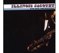 Illinois Jacquet & His Or