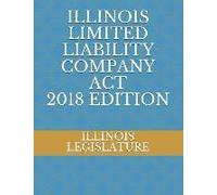 Illinois Limited Liability Company Act 2018 Edition