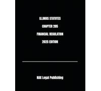 ILLINOIS STATUTES CHAPTER 205 FINANCIAL REGULATION 2025 EDITION