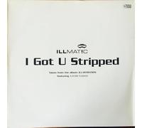 Illmat!c Featuring Xavier Naidoo - I Got U Stripped [2xVinyl] [2x Vinyl Single 12'']
