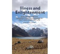 Illness and Enlightenment: Exploring Tibetan Perspectives on Madness in Text and Everyday Life