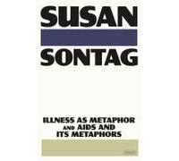 Illness As Metaphor And Aids And Its Metaphors