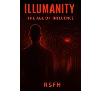 Illumanity: The Age of Influence