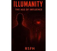 Illumanity: The Age of Influence