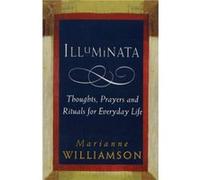 Illuminata by Marianne Williamson Marianne Williamson, (Auteur)