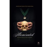 Illuminated True Story of The Illuminati