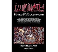 Illuminati 4 - Krieg und Völkermord