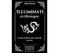 Illuminati en Allemagne: La descendante d'un chef SS raconte