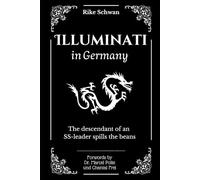 Illuminati in Germany: The descendant of an SS-leader spills the beans
