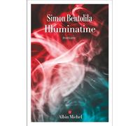 Simon Bentolila – Illuminatine – Roman – broché