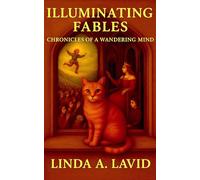 Illuminating Fables: Chronicles of a Wandering Mind