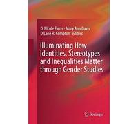 Illuminating How Identities, Stereotypes And Inequalities Matter Through Gender Studies