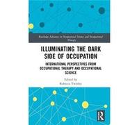 Illuminating The Dark Side Of Occupation