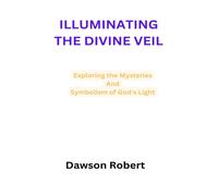 Illuminating The Divine Veil: Exploring The Mysteries And Symbolism Of God's Light
