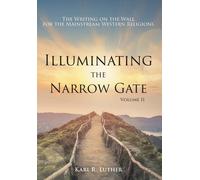 Illuminating The Narrow Gate