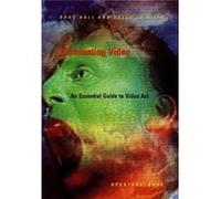 Illuminating Video Essential Guide to Video Art by Doug Hall & Sally Jo Fifer & Bay Area Video Coalition & Foreword by David Ross Doug Hall Sally Jo Fifer Bay Area Video Coalition Foreword by David Ro