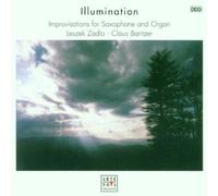 Illumination : Improvisation Pour Orgye & Saxophone Bantzer, Orgue & Sadlo, Saxo